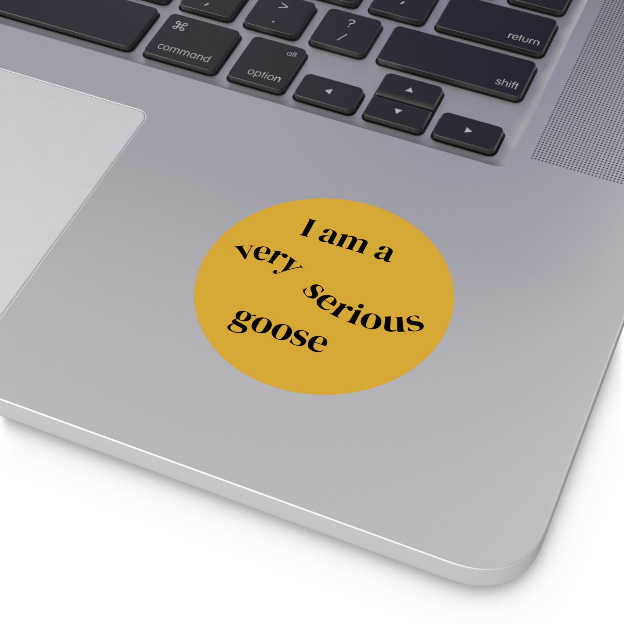 I Am a Very Serious Goose round vinyl stickers | Funny Meme Sticker