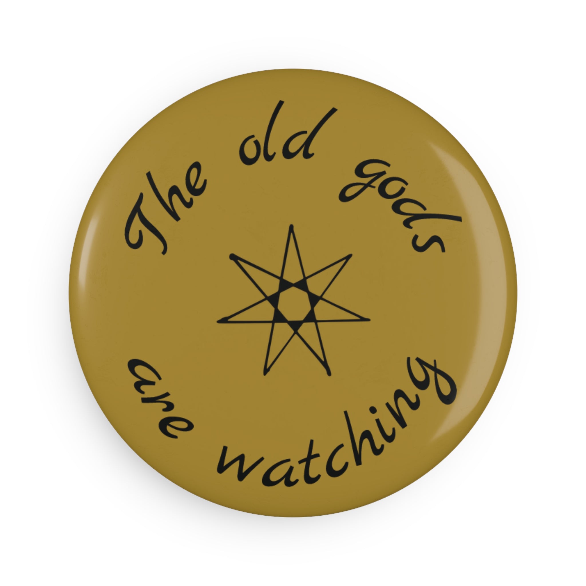 Pagan Button Magnet - The Old Gods Are Watching